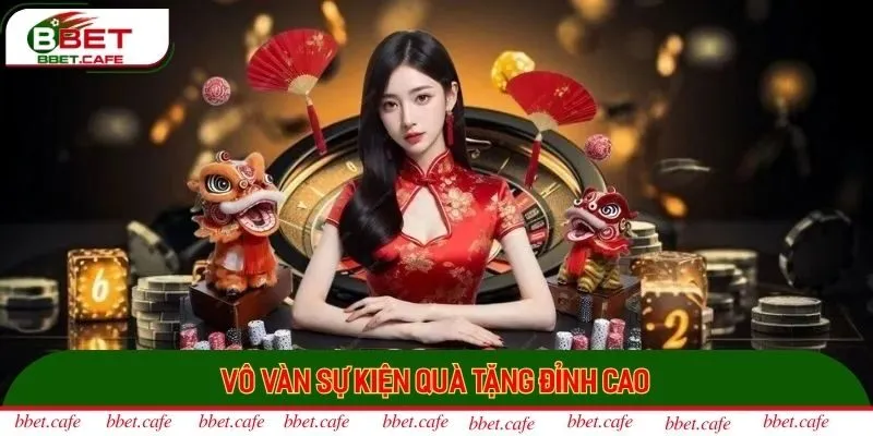 Vô vàn sự kiện quà tặng đỉnh cao