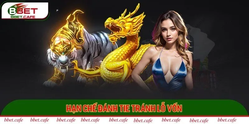 Hạn chế đánh Tie tránh lỗ vốn